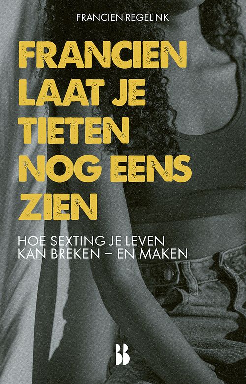 Foto van Francien laat je tieten nog eens zien - francien regelink - ebook (9789463493390)