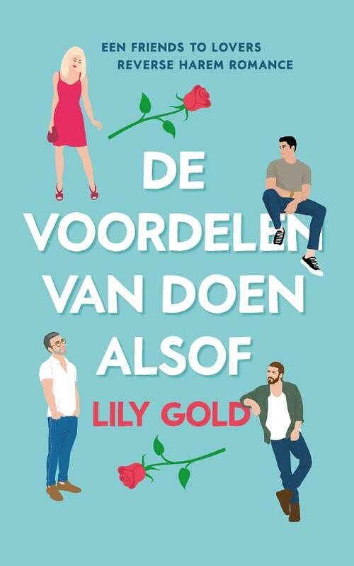 Foto van De voordelen van doen alsof - lily gold - paperback (9789464403008)