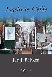 Foto van Ingelijste liefde - jan j. bakker - paperback (9789083043777)