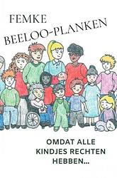 Foto van Omdat alle kindjes rechten hebben... - femke beeloo-planken - ebook (9789464484823)