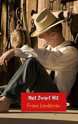 Foto van Niet zwart wit - frans londeman - paperback (9789402114744)