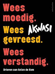 Foto van Wees moedig. wees gevreesd. wees verstandig. - akwasi - ebook