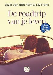 Foto van De roadtrip van je leven - lily frank, lizzie van den ham - hardcover (9789036440141)