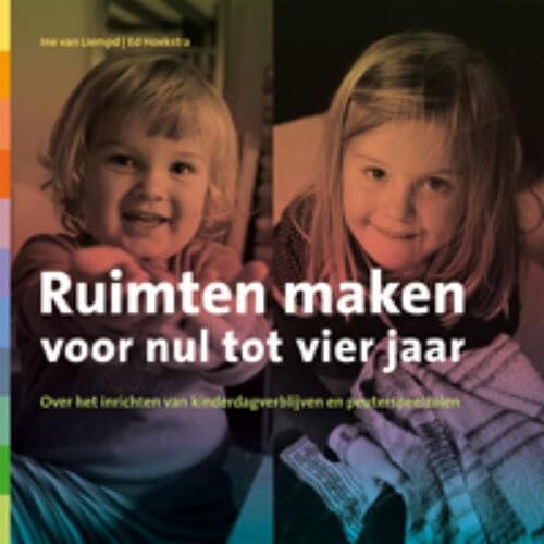 Foto van Ruimten maken voor nul tot vier jaar - ed hoekstra, ine van liempd - paperback (9789088502200)