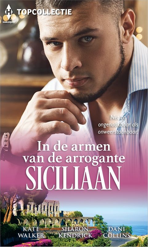 Foto van In de armen van de arrogante siciliaan - kate walker, sharon kendrick, dani collins - ebook