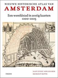Foto van Nieuwe historische atlas van amsterdam - jaap evert abrahamse, reinout rutte - hardcover (9789068688405)