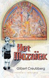 Foto van Het mozaïek - gilbert creutzberg - ebook (9789054294597)