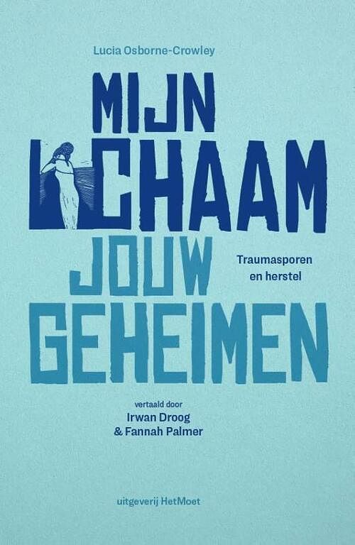 Foto van Mijn lichaam, jouw geheimen - lucia osborne-crowley - hardcover (9789083131610)