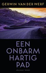 Foto van Een onbarmhartig pad - gerwin van der werf - ebook (9789025453138)