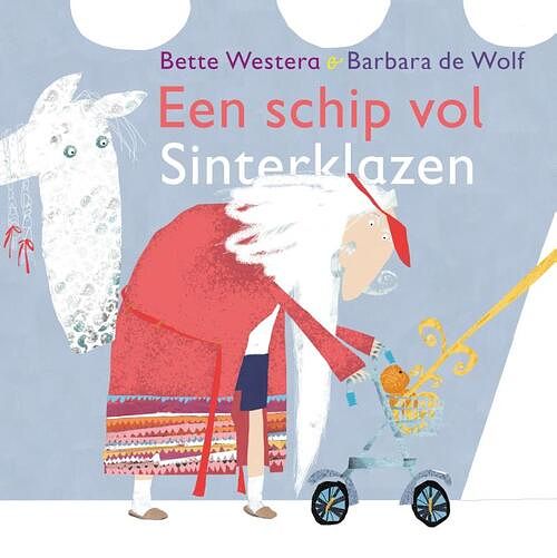 Foto van Een schip vol sinterklazen - bette westera - hardcover (9789083183718)