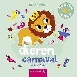 Foto van Dierencarnaval van saint-saëns - marion billet - hardcover (9789044849479)