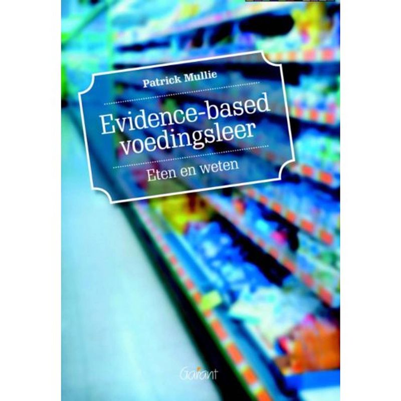 Foto van Evidence-based voedingsleer. eten en weten