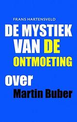 Foto van De mystiek van de ontmoeting - frans hartensveld - ebook (9789043523455)