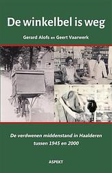 Foto van De winkelbel is weg - geert vaarwerk, gerard alofs - paperback (9789464629309)