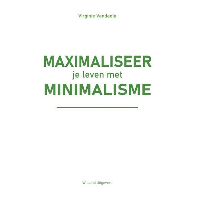 Foto van Maximaliseer je leven met minimalisme