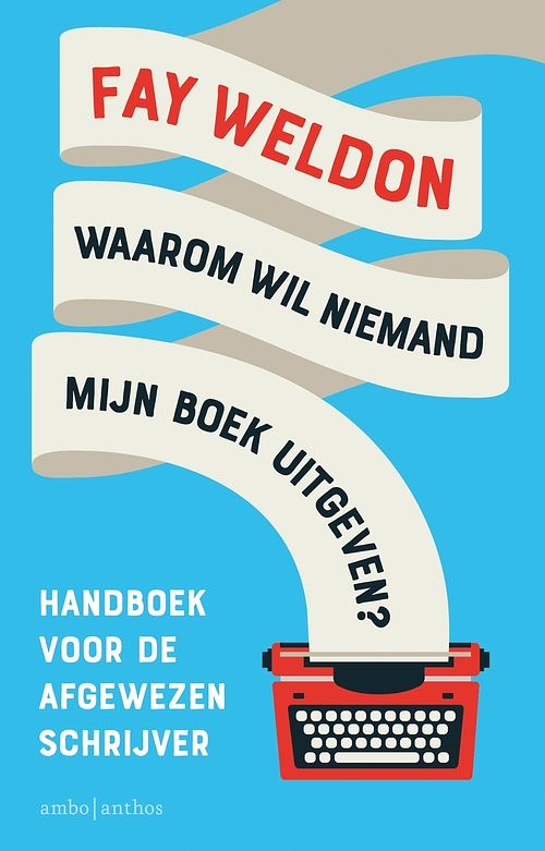 Foto van Waarom wil niemand mijn boek uitgeven? - fay weldon - ebook (9789026347948)