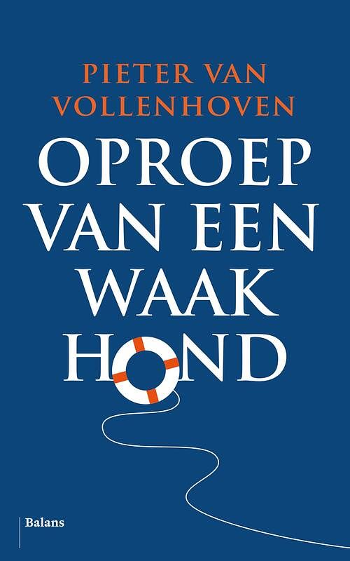 Foto van Oproep van een waakhond - pieter van vollenhoven - ebook (9789463820325)