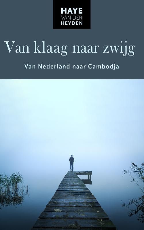 Foto van Van klaag naar zwijg - haye van der heyden - paperback (9789083215587)