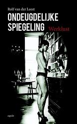 Foto van Ondeugdelijke spiegeling - rolf van der leest - paperback (9789461538604)