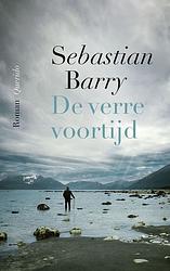 Foto van De verre voortijd - sebastian barry - paperback (9789021468525)