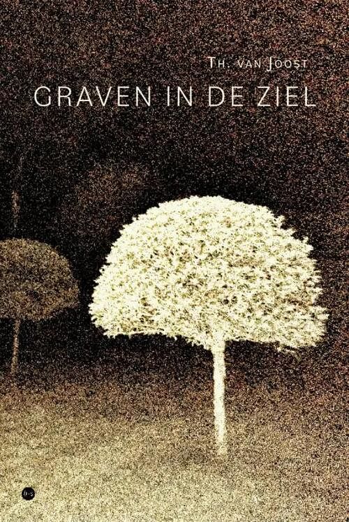 Foto van Graven in de ziel - theodoor van joost - paperback (9789464687491)