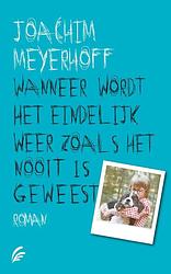 Foto van Wanneer wordt het eindelijk weer zoals het nooit is geweest - joachim meyerhoff - ebook (9789044972344)