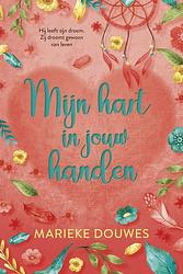 Foto van Mijn hart in jouw handen - marieke douwes - ebook