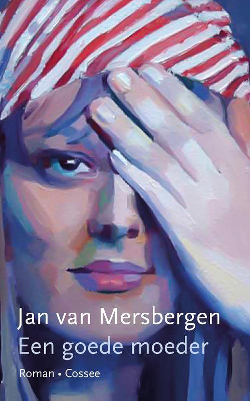 Foto van Een goede moeder - jan van mersbergen - paperback (9789059369702)