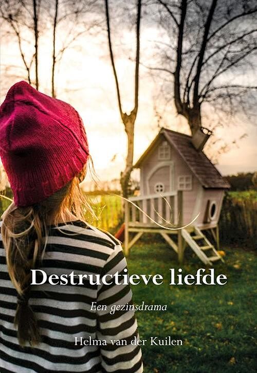 Foto van Destructieve liefde - helma van der kuilen - paperback (9789463653695)