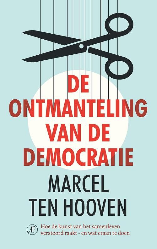 Foto van De ontmanteling van de democratie - marcel ten hooven - ebook (9789029511254)
