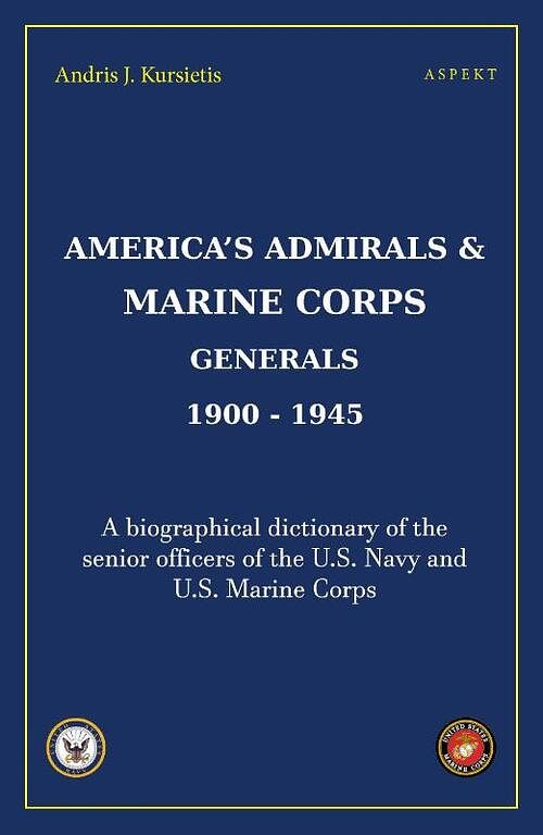 Foto van America's admirals & marine corps generals 1900-1945 - andris j. kursietis - paperback (9789463388115)