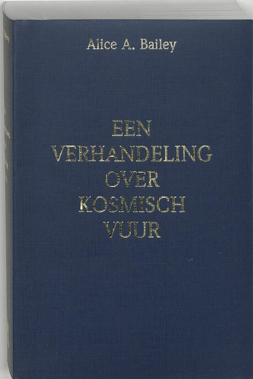 Foto van Een verhandeling over kosmisch vuur - a.a. bailey - paperback (9789062718894)