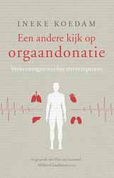 Foto van Een andere kijk op orgaandonatie - ineke koedam - ebook (9789020211436)