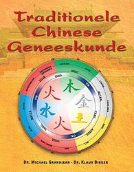 Foto van Traditionele chinese geneeskunde - klaus birker, michael grandjean - ebook (9789020209686)