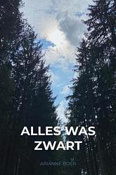 Foto van Alles was zwart - arianne boer - paperback (9789464655643)