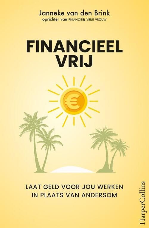 Foto van Financieel vrij - janneke van den brink - paperback (9789402711158)