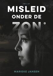 Foto van Misleid onder de zon - marieke jansen - paperback (9789464687477)