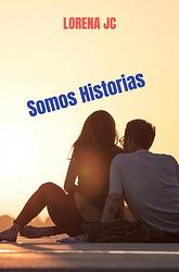 Foto van Somos historias - lorena jc - ebook