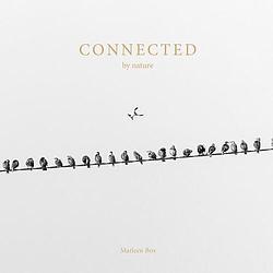 Foto van Connected by nature - marleen bos - hardcover (9789090372952)