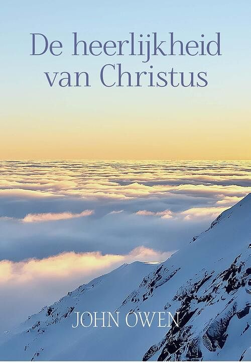 Foto van De heerlijkheid van christus - john owen - ebook (9789462787551)