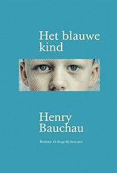 Foto van Het blauwe kind - henry bauchau - ebook (9789460421099)
