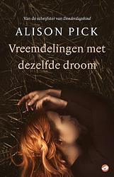 Foto van Vreemdelingen met dezelfde droom - alison pick - ebook (9789492086655)