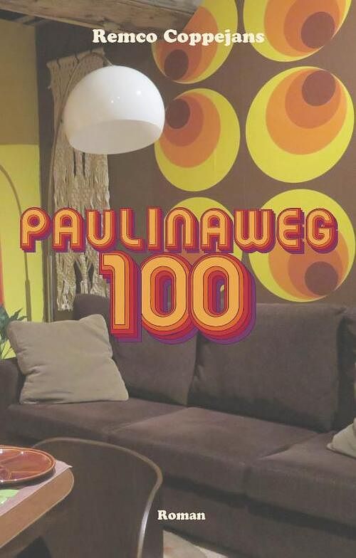 Foto van Paulinaweg 100 - remco coppejans - paperback (9789083362502)