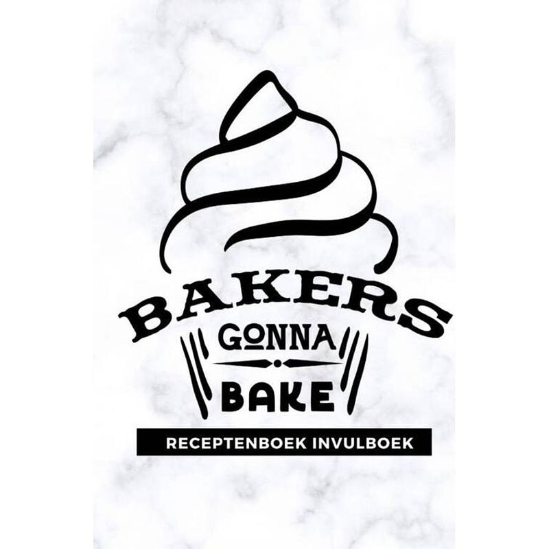 Foto van Receptenboek invulboek: bakers gonna bake