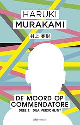 Foto van De moord op commendatore 1 - idea verschijnt - haruki murakami - ebook (9789025451585)