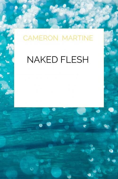 Foto van Naked flesh - cameron martine - paperback (9789403626154)