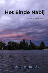 Foto van Het einde nabij - frits jonkers - paperback (9789464182583)