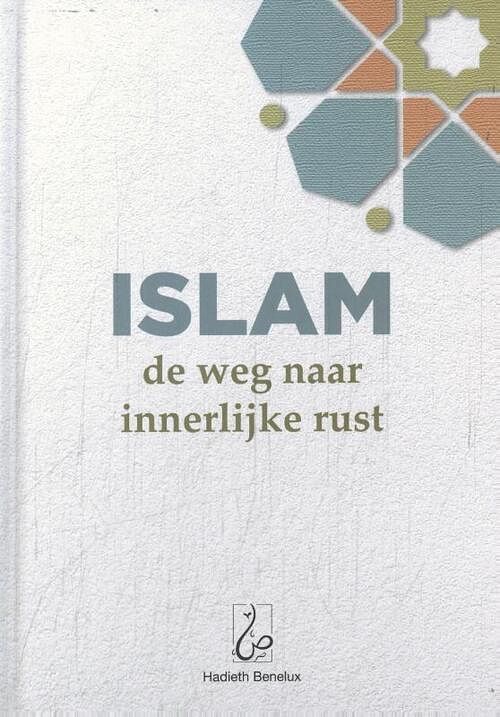 Foto van Islam: de weg naar innerlijke rust - ridouane mallouki - hardcover (9789464740332)