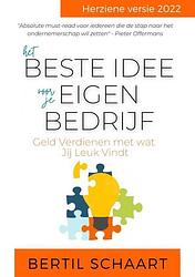 Foto van Het beste idee voor je eigen bedrijf - bertil schaart - paperback (9789464488807)