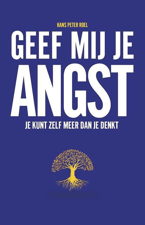 Foto van Geef mij je angst - hans peter roel - ebook (9789493307032)